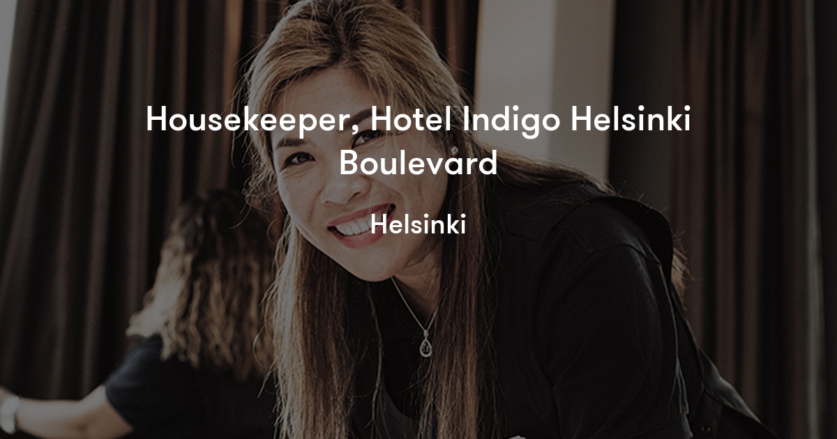 Housekeeper, Hotel Indigo Helsinki Boulevard Scandic Hotels Finland