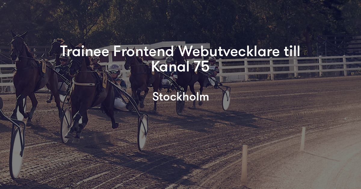 Trainee Frontend Webutvecklare till Kanal 75 - ATG | Jobylon