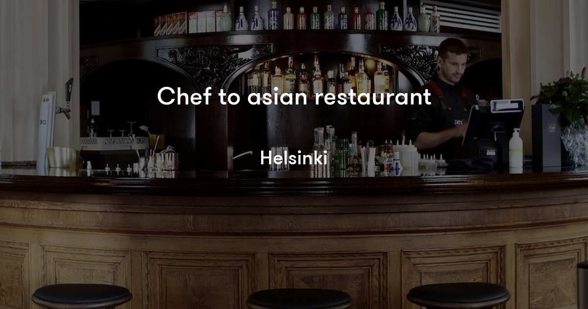 Chef to asian restaurant Wellpack Jobylon