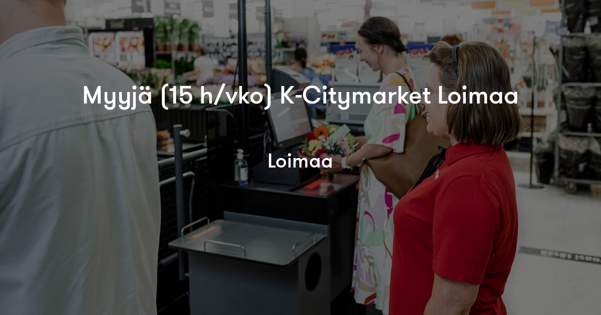 Myyj 15 H vko K Citymarket Loimaa K ryhm Jobylon