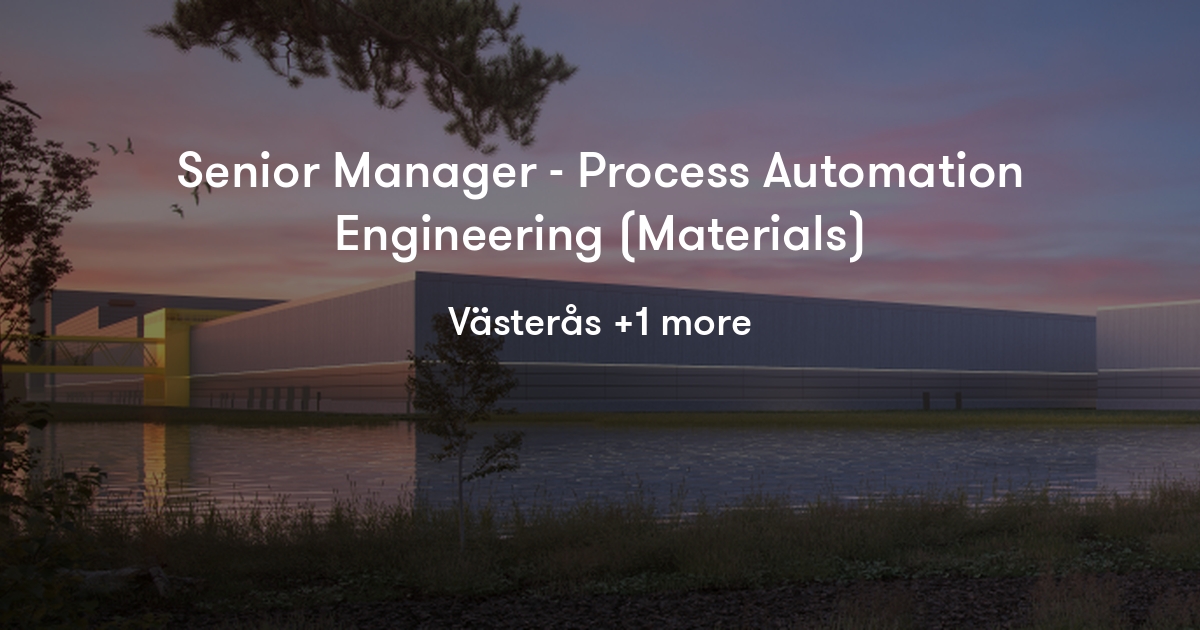senior-manager-process-automation-engineering-materials-northvolt