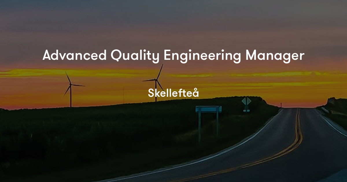 Advanced Quality Engineering Manager Northvolt Jobylon