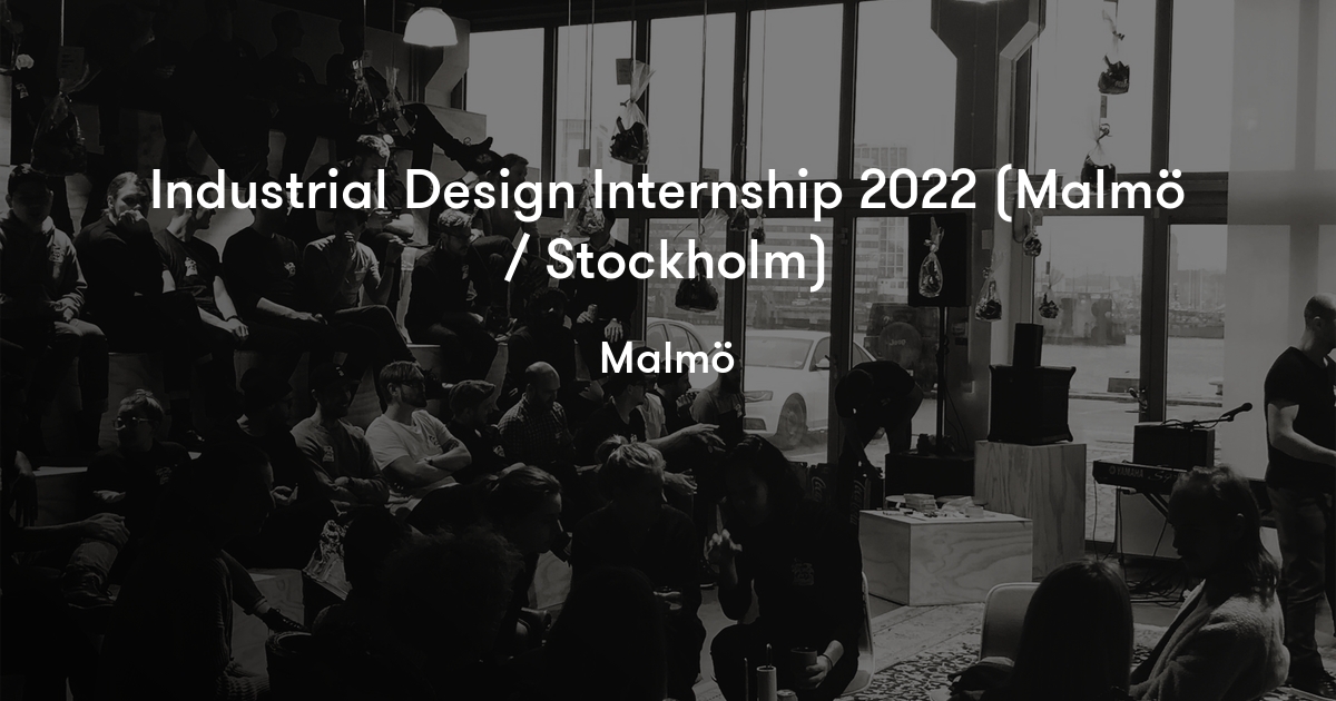 Industrial Design Internship 2022 Malm Stockholm Above Jobylon
