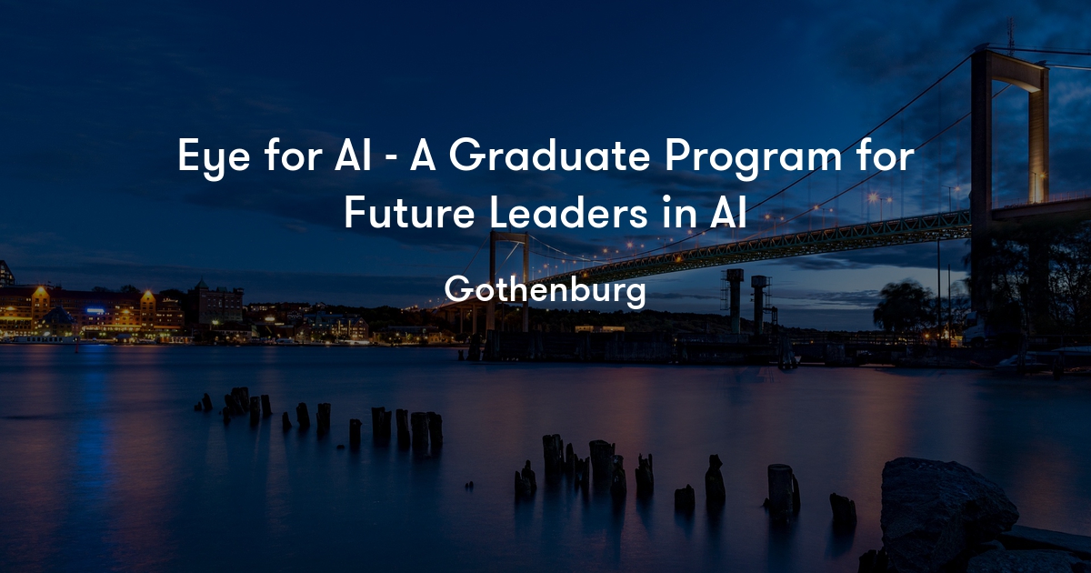 Eye For AI A Graduate Program For Future Leaders In AI AI Sweden 