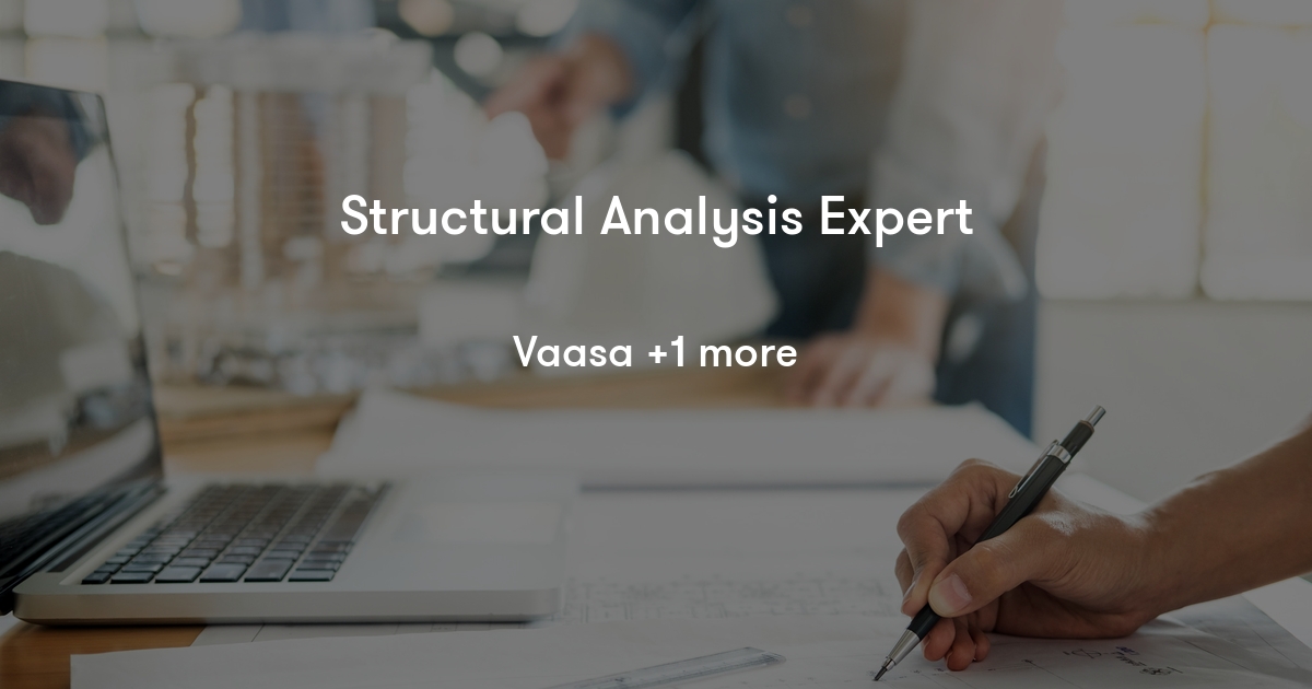 Method Analysis Types Structural Analysis Expert - Wärtsilä | Jobylon